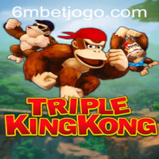Exploring the Exciting World of TripleKingKong with 6mbet